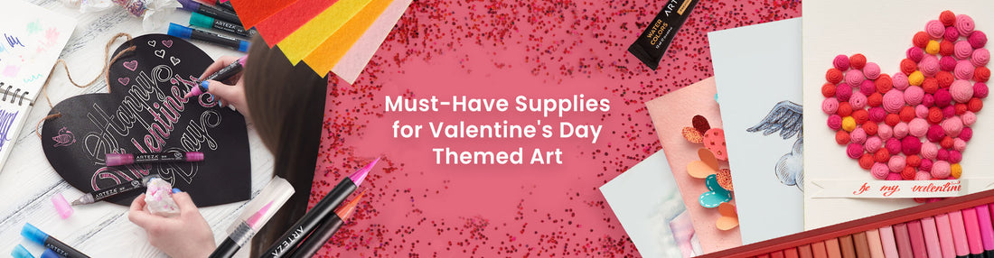 Must-Have Supplies for Valentine's Day-Themed Art