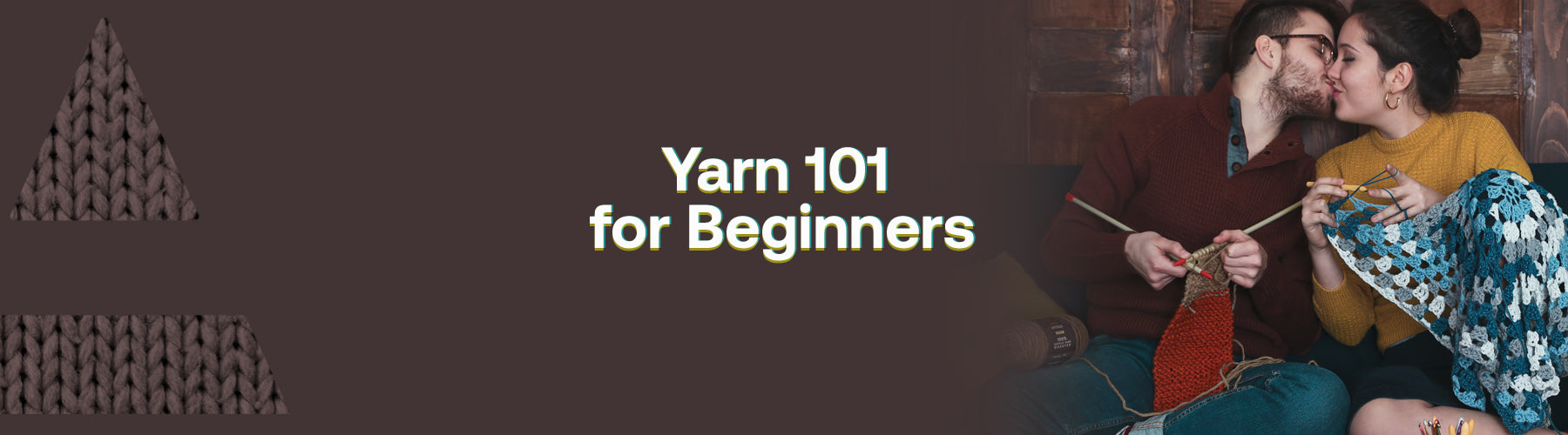 Yarn 101 for Beginners